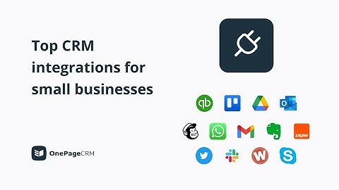 CRM Tutorial | Top CRM integrations for small businesses