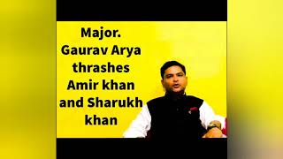 Major_Gaurav_Arya thrashes Amir_khan and Sharukh_khan Major_gaurav_arya
