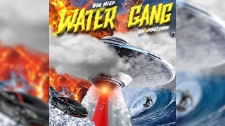 Big Nick - Water Gang Ft. Cahoutjony Prod. D E N A T O