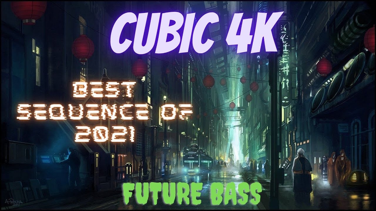 Best future bass mix 2021 [CUBIC4K]