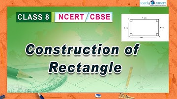 Practical Geometry -Construction Of Rectangle using 2 Sides - #ncert  - #class8 #teachyousmart #tys