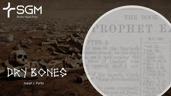 Dry Bones- Isaiah J. Pyritz