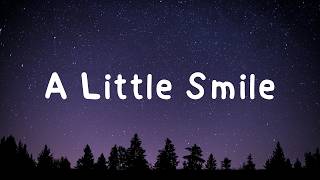 A Little Smile | Full Lyrics Song |Living my life like a beautiful dream... ✨