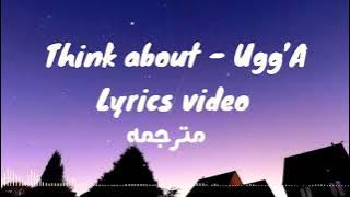 Ugg’A - Think about (lyric video) مترجمة للعربية | Pink Cat Music