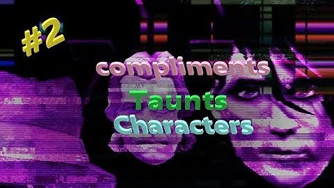 SAINTS ROW IV/ CHARACTERS/COMPLIMENTS/ TAUNTS/ NO COMMENTARY