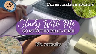 REALTIME STUDY WITH ME 30 MINUTES ?✨ || Nature Sounds ? ? Realtime Study Motivation