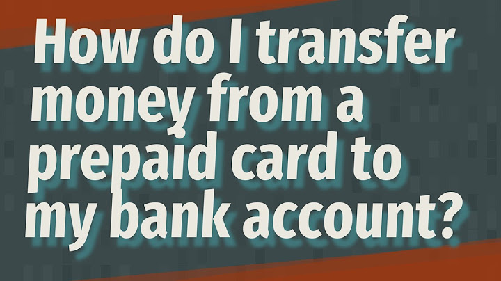 How to transfer money from prepaid card to bank account reddit