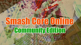 【参加型】 Smash Core Online Community Edition 【Minecraft:JE 1.20.6】 2024/5/19