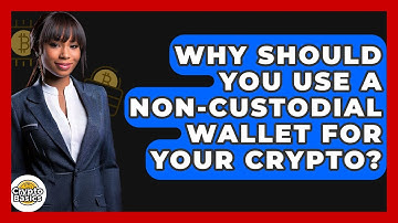 Why Should You Use A Non-custodial Wallet For Your Crypto? - CryptoBasics360.com