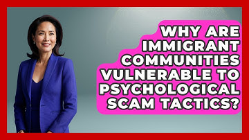 Why Are Immigrant Communities Vulnerable To Psychological Scam Tactics? - Middle East Migraters