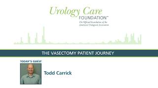 The Vasectomy Patient Journey - Urology Care Podcast
