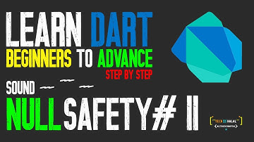 Sound Null Safety : Complete Dart Tutorial in Urdu/Hindi - Course For Beginners to Advance #2022 #11