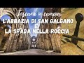 Toscana in camper 4 di 4- l&#39;Abbazia di San Galgano e la spada nella roccia