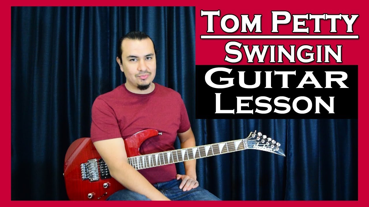 Tom Petty Swingin Guitar Lesson