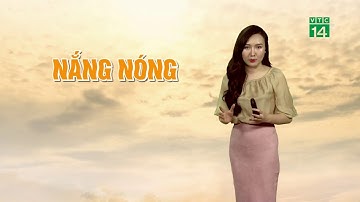 Thời tiết cuối ngày 09/05/2020: Miền Trung nắng nóng gay gắt sẽ tiếp tục trải dài | VTC14