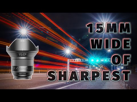 Irix 15mm f/2.4 Lens - One Week Usage | The Sharpest 15mm Wide Angle Lens