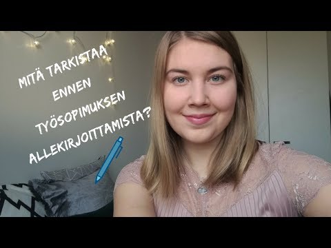 Video: Mitä On Syytä Etsiä Työsopimusta Allekirjoitettaessa