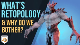 Retopology A Detailed Guide - What is Retopology & Why Do We Need It?