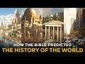 How The Bible Predicted The History Of The World