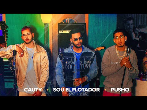 Sou El Flotador X Cauty X Pusho - Callejera