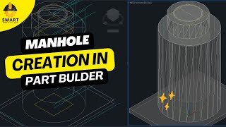 Manhole Creation in Part Builder | Step-by-Step Guide | Smart Technical Hub UAE