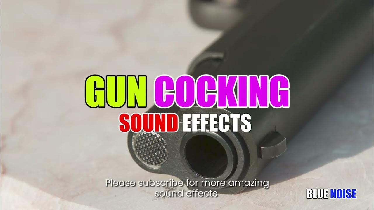 Gun cocking sound effects YouTube