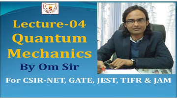 [LIVE Rec] Lec-04| Quantum Mechanics | For NET/JRF, GATE, JEST, TIFR & IIT-JAM | NET Online Coaching
