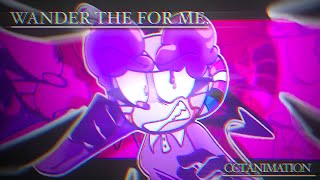 Wander The For Me // CCT Animation 💜🩵🩷