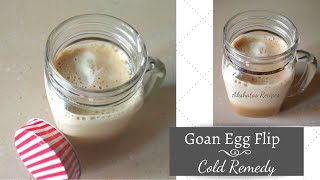GOAN EGG FLIP RECIPE|Remedy for a cold.@akshatasrecipes #goan #eggflip#goancoldremedy#coldremedy#nog