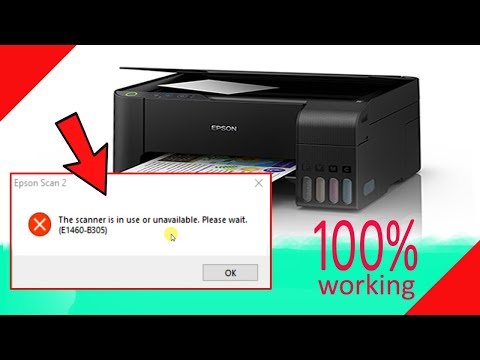 Epson l3110 scanner problem | the scanner is in use or unavailable | E1460-b305 Epson scanner error
