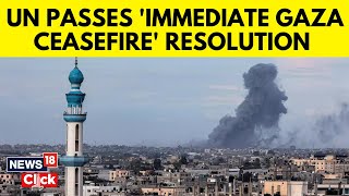 UN Security Council For The 1st Time Demands Immediate Gaza Ceasefire English News | News18 | N18V