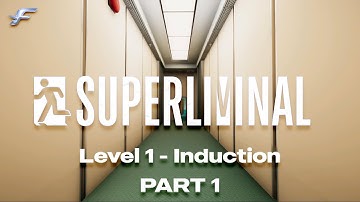 Superliminal | Part 1 | Level 1 - Induction | Gameplay/walkthrough