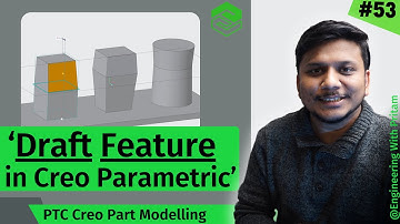 Creo Part Modeling - Draft Feature | How to use Draft Feature in Creo (Part 2) | #53