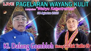 #LIVE_Streaming Ki. Gombloh - BT Cak Yudha CS  Lakon Wahyu Katentreman