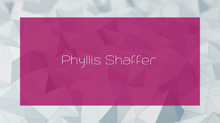 Phyllis Shaffer - appearance