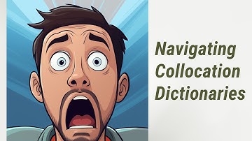 Master the Art of Navigating Collocation Dictionaries