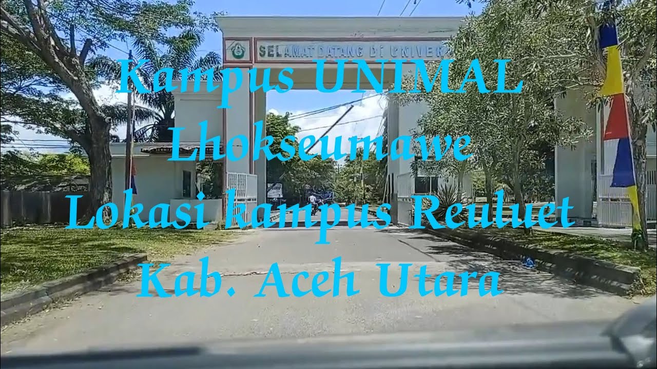 Round to reuluet kampus UNIMAL Lhokseumawe