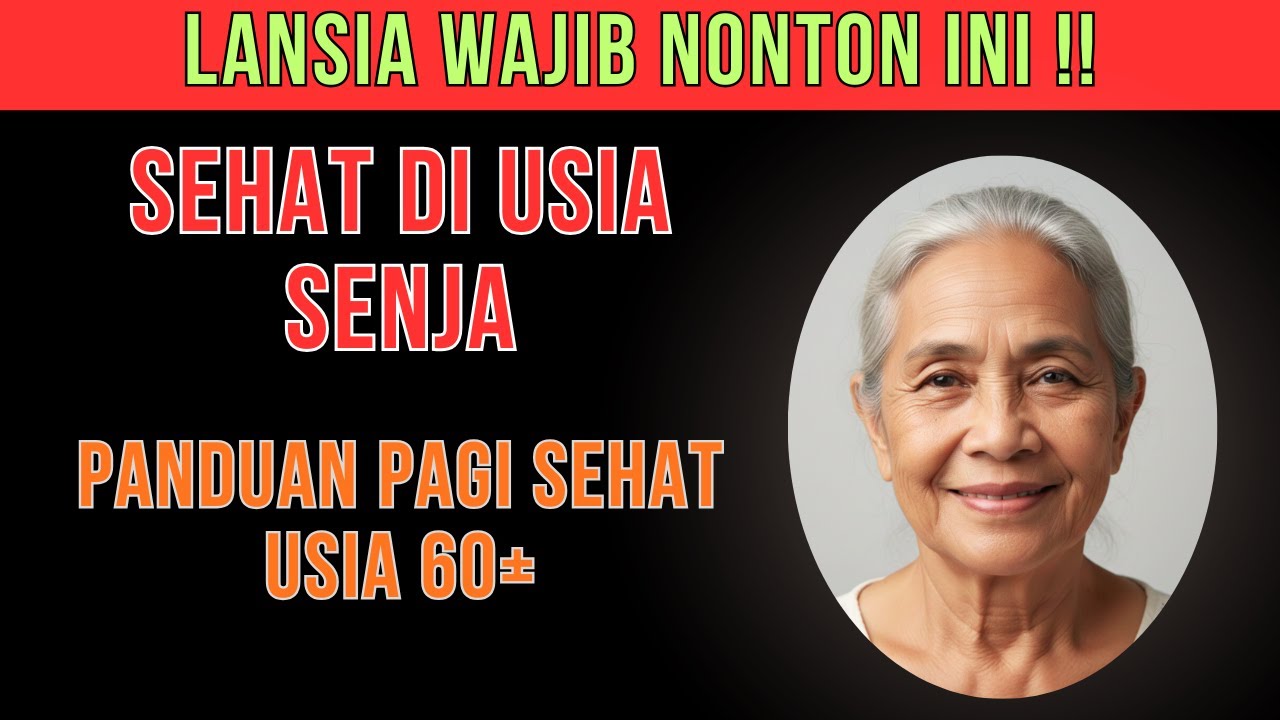 Pagi yang Benar untuk Kesehatan Lansia | Edukasi Dokter