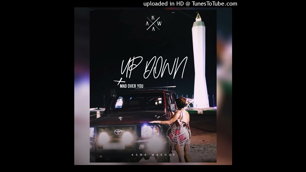 Watch Up Down x Mad Over You (Kawa Mashup) on YouTube Watch Up Down x Mad Over You (Kawa Mashup) on YouTube