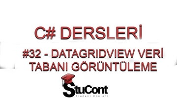 Stucont - C# Dersleri #32 - DataGridView Veri Tabanı Görüntüleme
