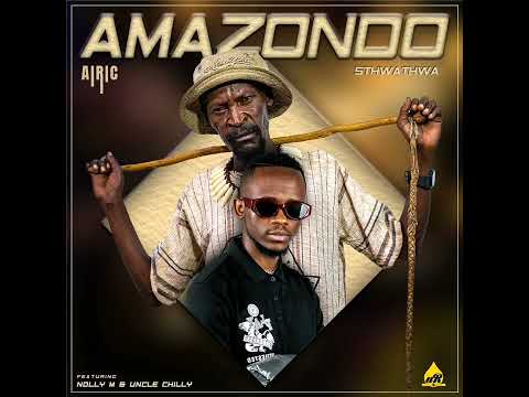 Amazondo - Sthwathwa &Amp; Airic Ft Nolly M X Uncle Chilly (Official Audio ❗)