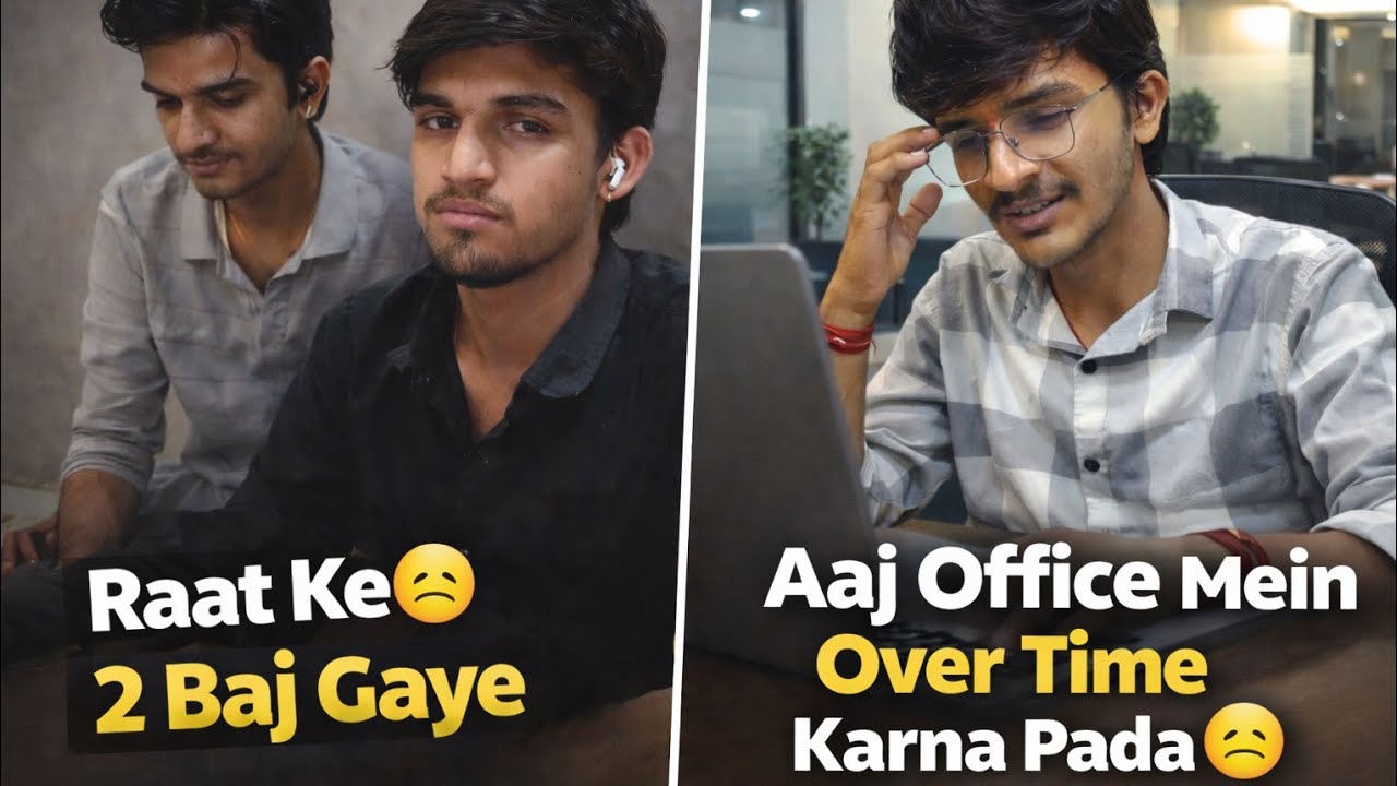 Aaj office me over time Krna pda 😐 | rat k 2 bjj gye😐 | sm suthar boy ❤️
