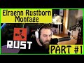 ELRAENN RUSTBORN MONTAGE PART#1