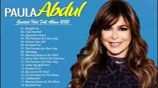 Paula Abdul Greatest Hits Full Album 2022-Best Of Paula Abdul Playlsit 2022 - Paula Abdul Collection