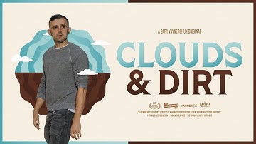 Between the Clouds and the Dirt: A Short Film - Gary Vaynerchuk