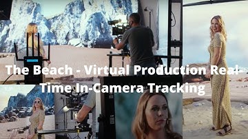 The Beach - Virtual Production Real-Time In-Camera Tracking