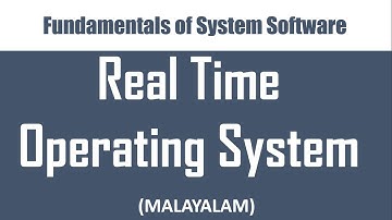 Types of Operating Systems - part 4: Real time operating systems | Malayalam tutorial