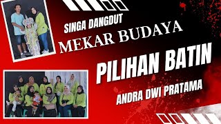 PILIHAN BATIN  Khitanan ANDRA DWI PRATAMA Putra Bp Angga & Ibu Nenti Singa Dangdut MEKAR BUDAYA