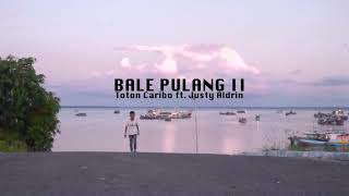 Toton Caribo ft. Justy Aldrin - BALE PULANG II ( Cover by GIHON MAREL ft. ENO SMAPER ) 2021