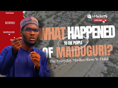 What Happened to the People of Maiduguri💔? - The Everyday Muslim Show #1